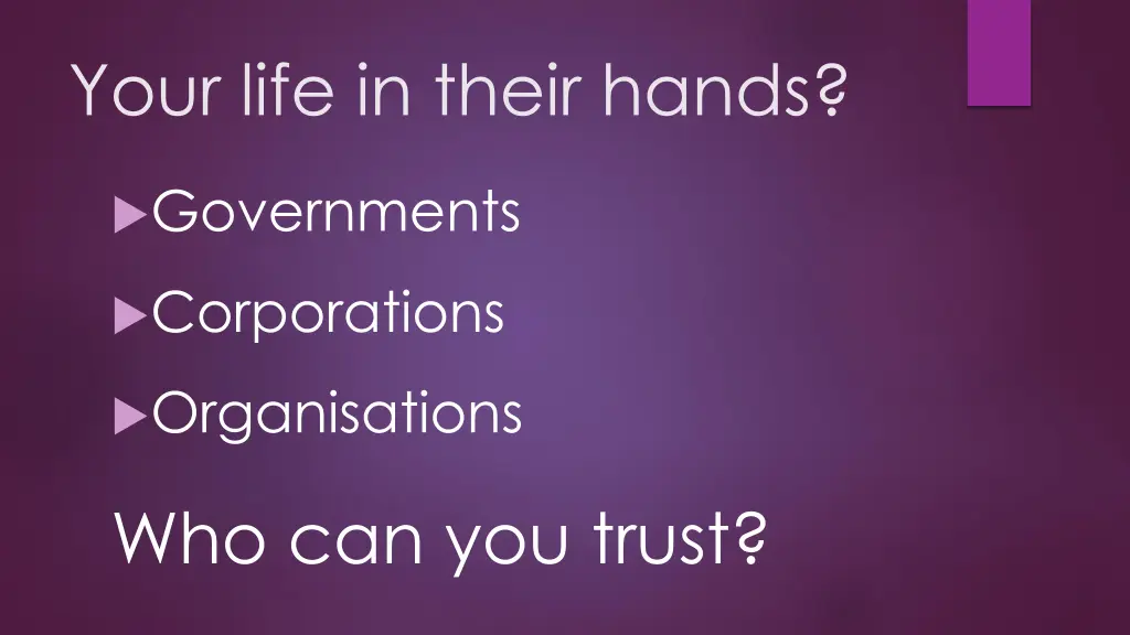 your life in their hands