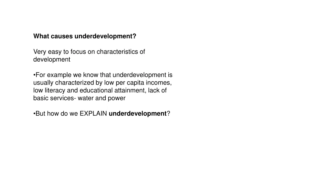 what causes underdevelopment