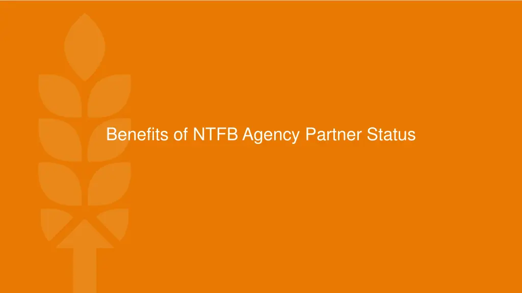 benefits of ntfb agency partner status