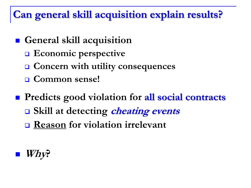 can general skill acquisition explain results