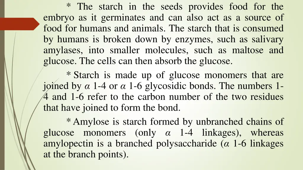 the starch in the seeds provides food