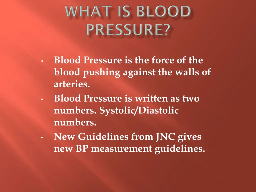 blood pressure is the force of the blood pushing