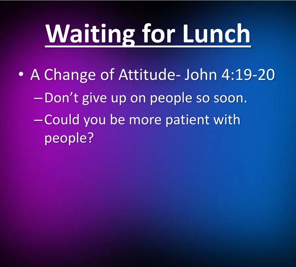 waiting for lunch 4