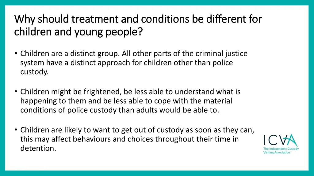 why should treatment and conditions be different