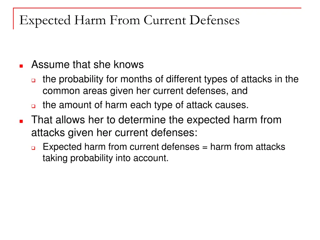 expected harm from current defenses