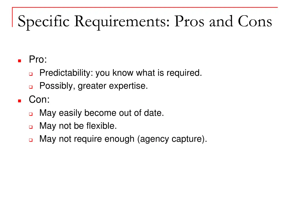 specific requirements pros and cons