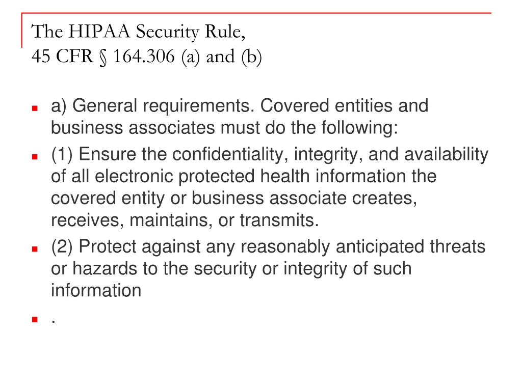the hipaa security rule 45 cfr 164 306 a and b