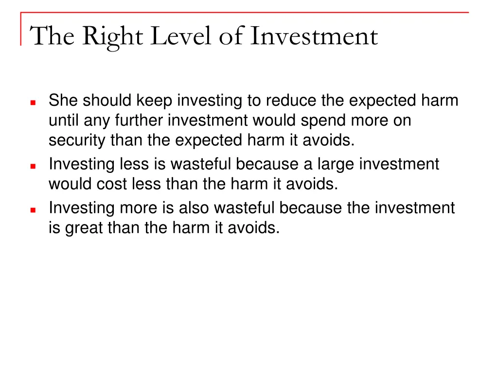 the right level of investment
