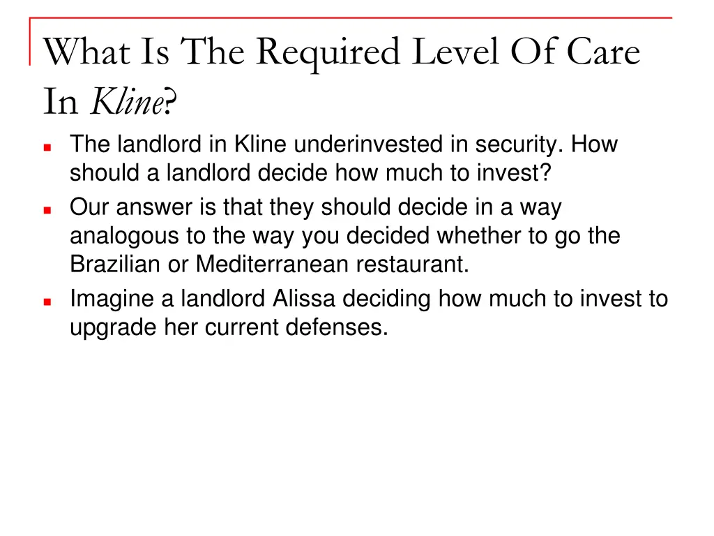 what is the required level of care in kline