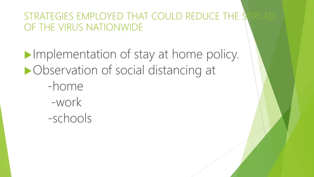 strategies employed that could reduce the spread