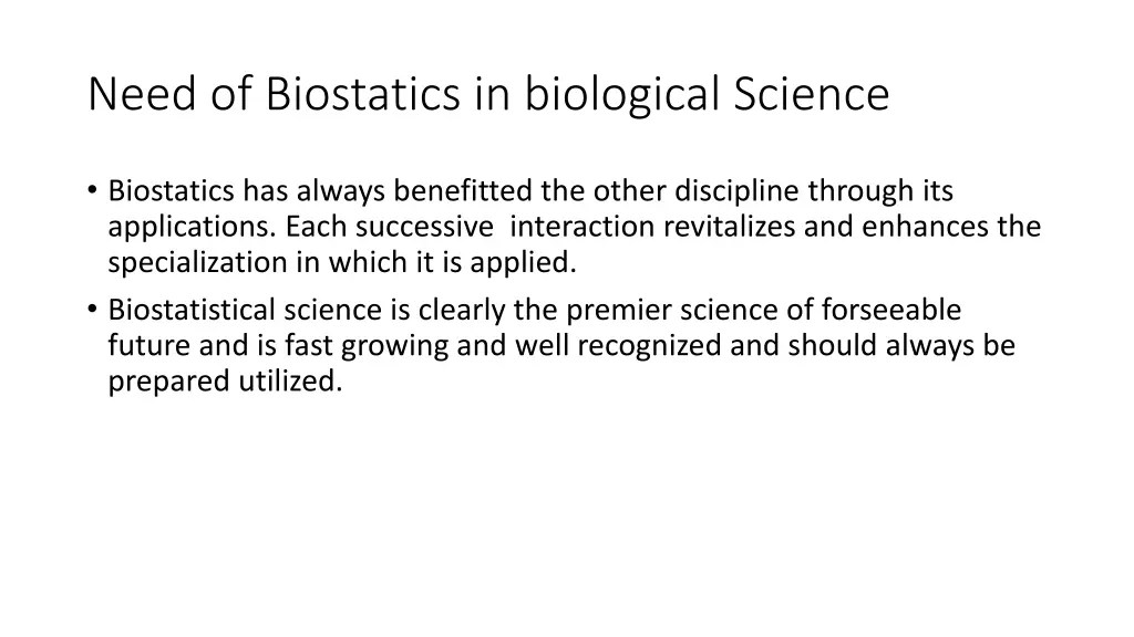 need of biostatics in biological science