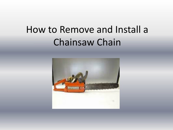 how to remove and install a chainsaw chain
