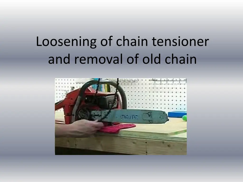loosening of chain tensioner and removal