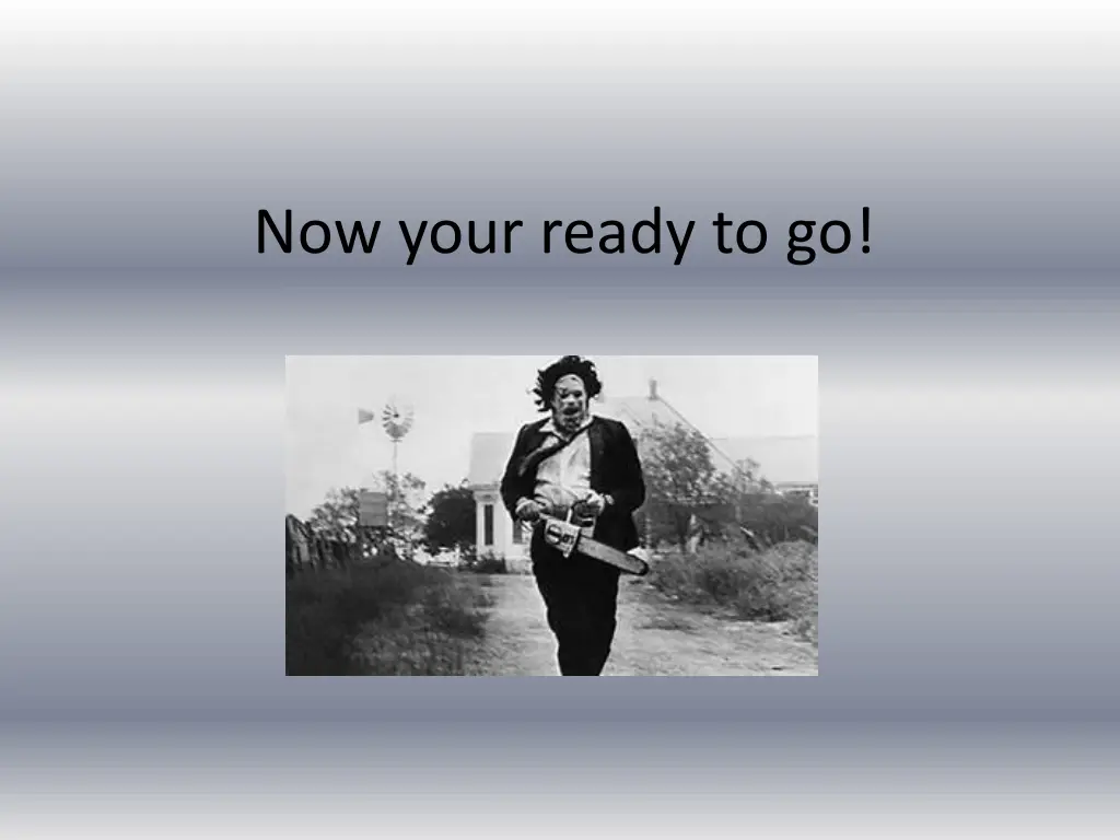 now your ready to go