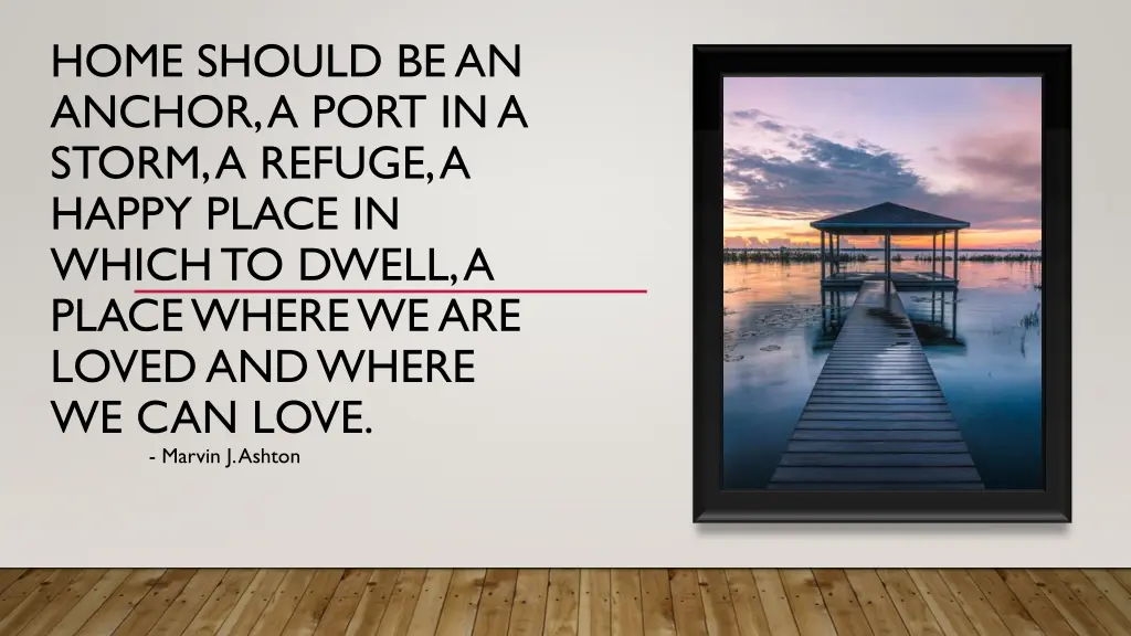 home should be an anchor a port in a storm