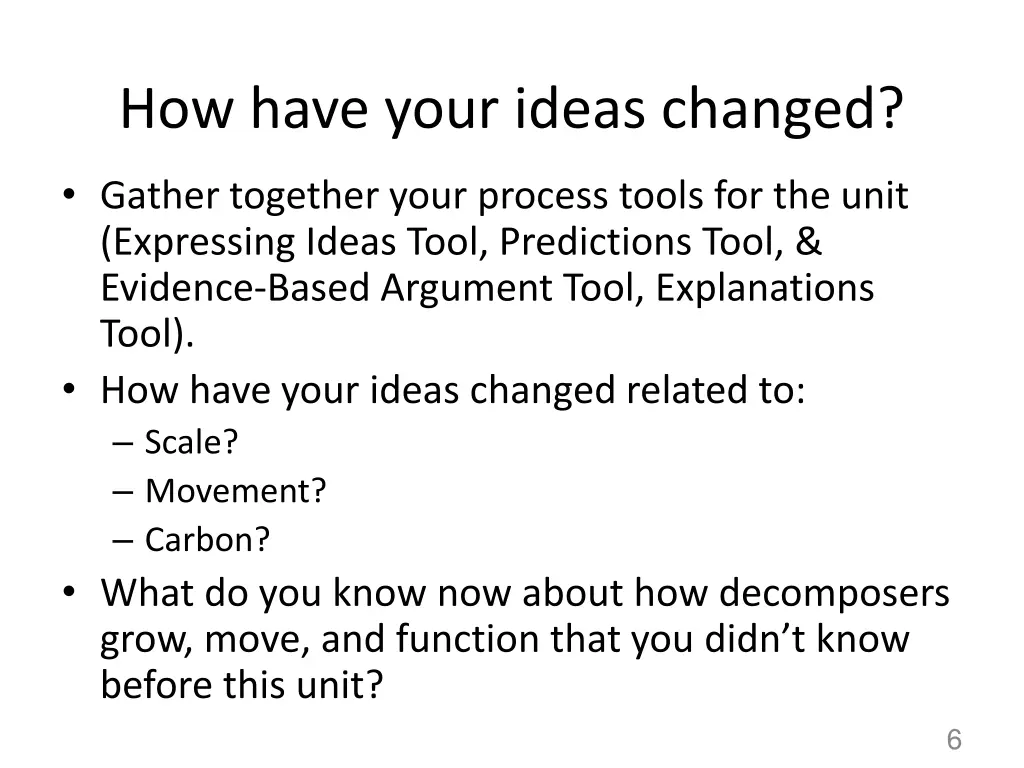 how have your ideas changed