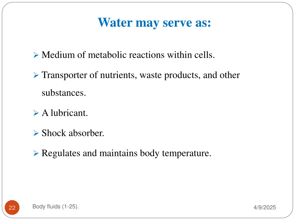 water may serve as