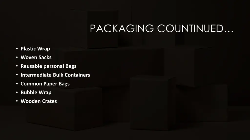 packaging countinued