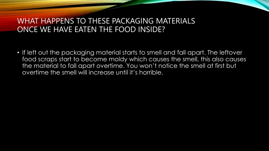 what happens to these packaging materials once
