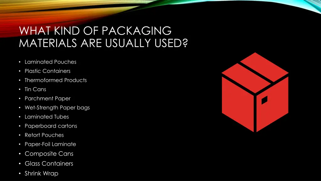 what kind of packaging materials are usually used