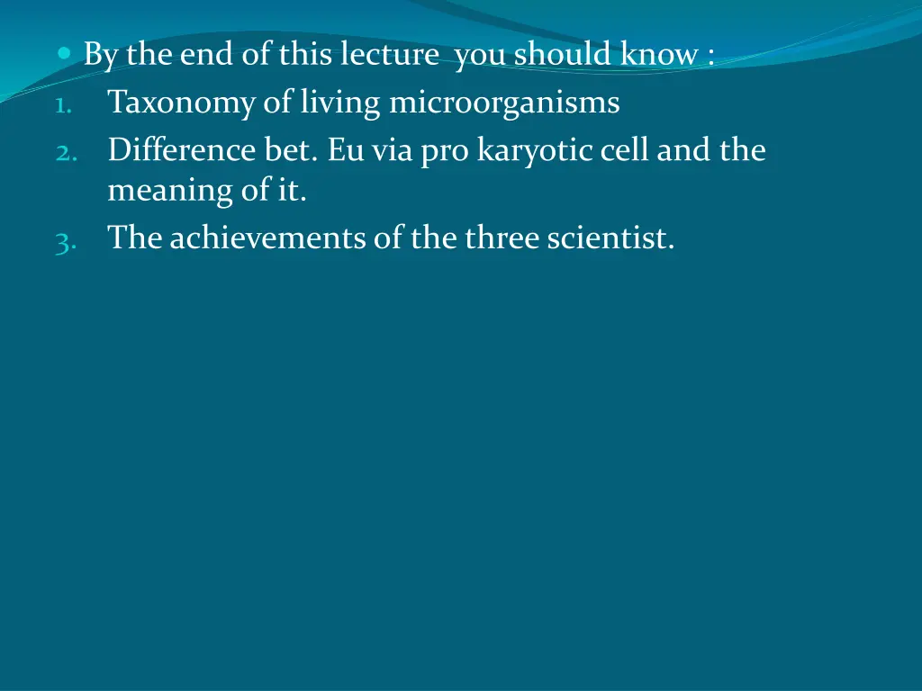 by the end of this lecture you should know