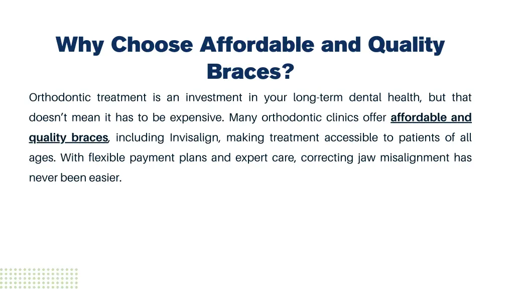 why choose affordable and quality braces