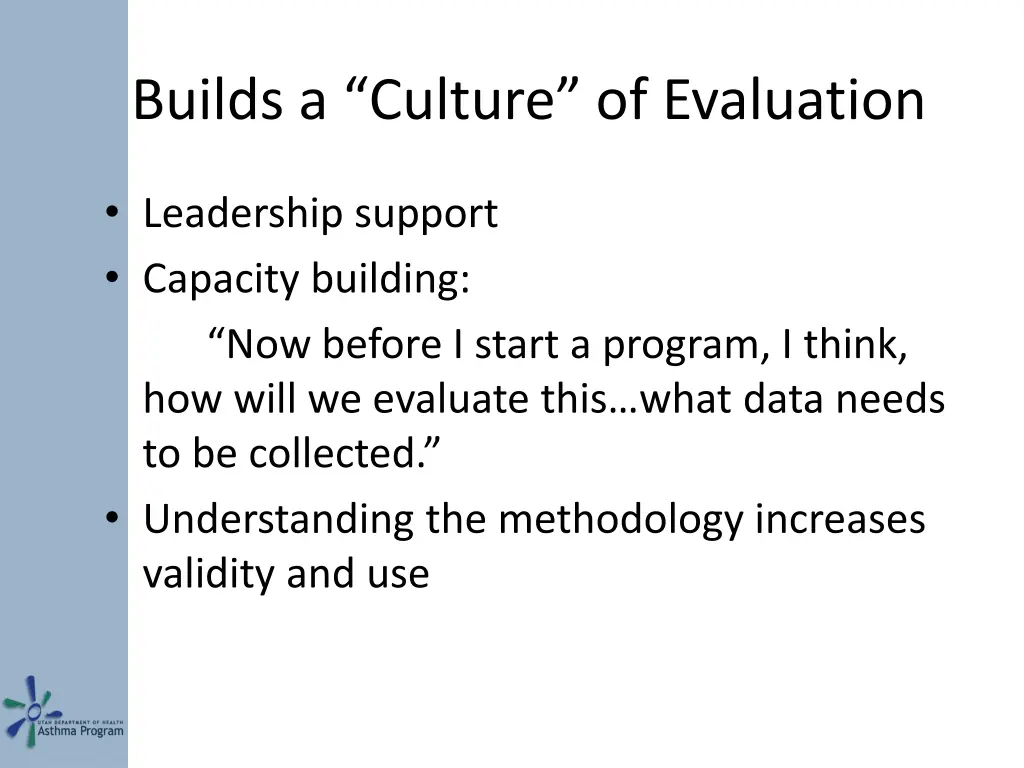builds a culture of evaluation