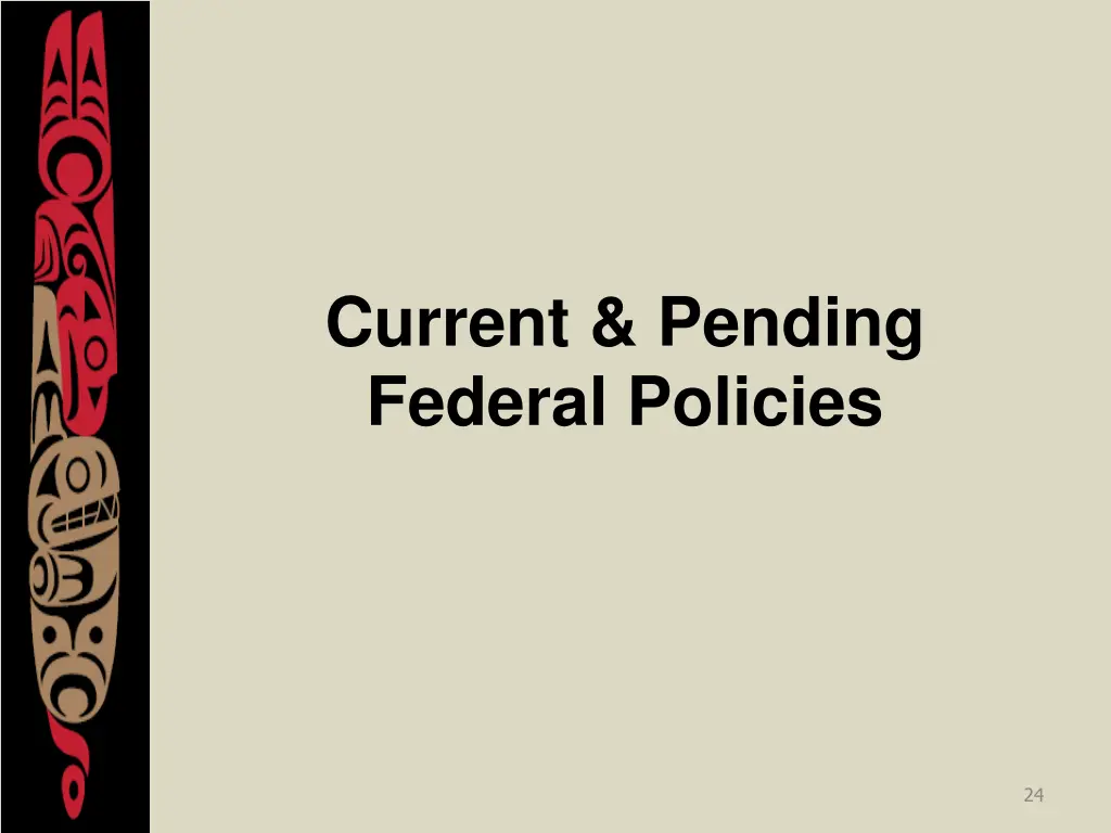 current pending federal policies