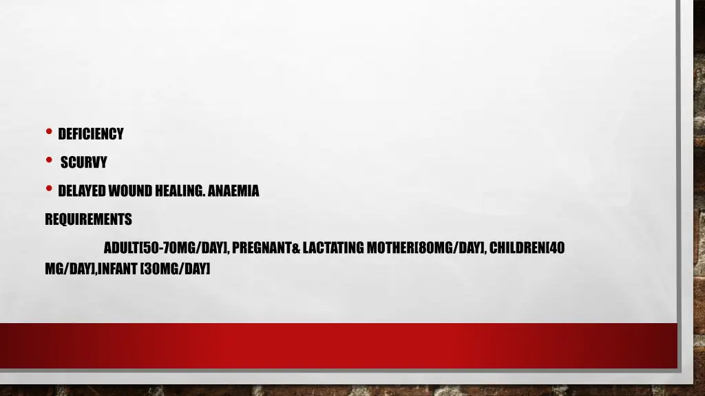 deficiency scurvy delayed wound healing anaemia