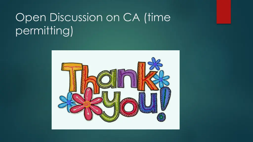 open discussion on ca time permitting