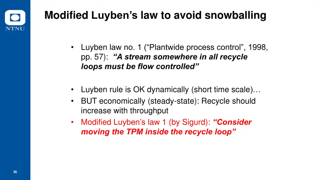 modified luyben s law to avoid snowballing