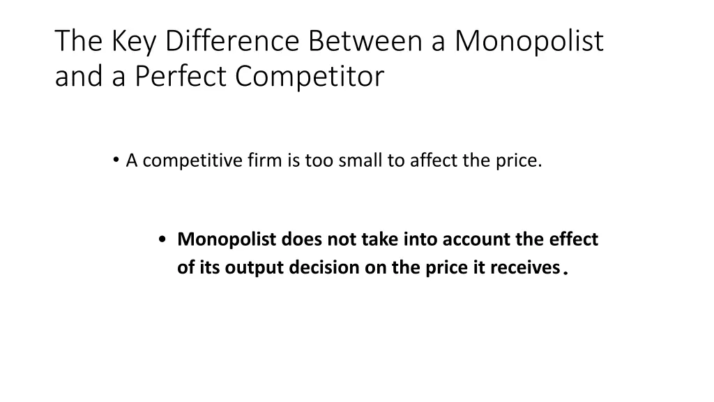 the key difference between a monopolist 1