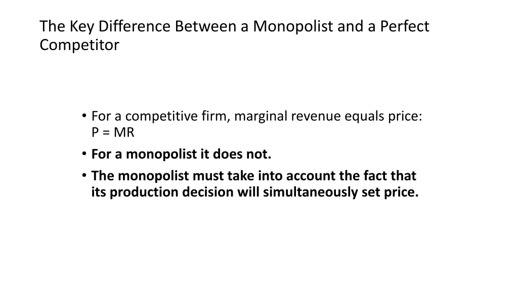 the key difference between a monopolist