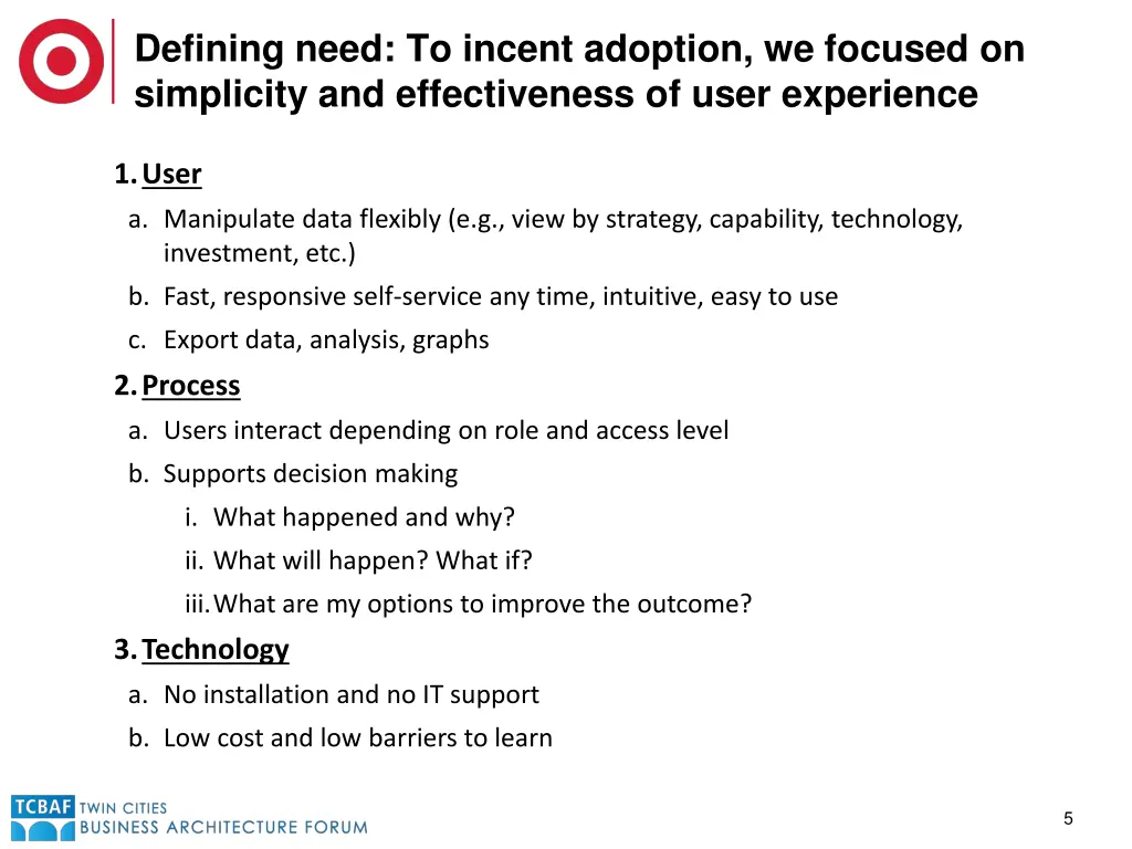 defining need to incent adoption we focused