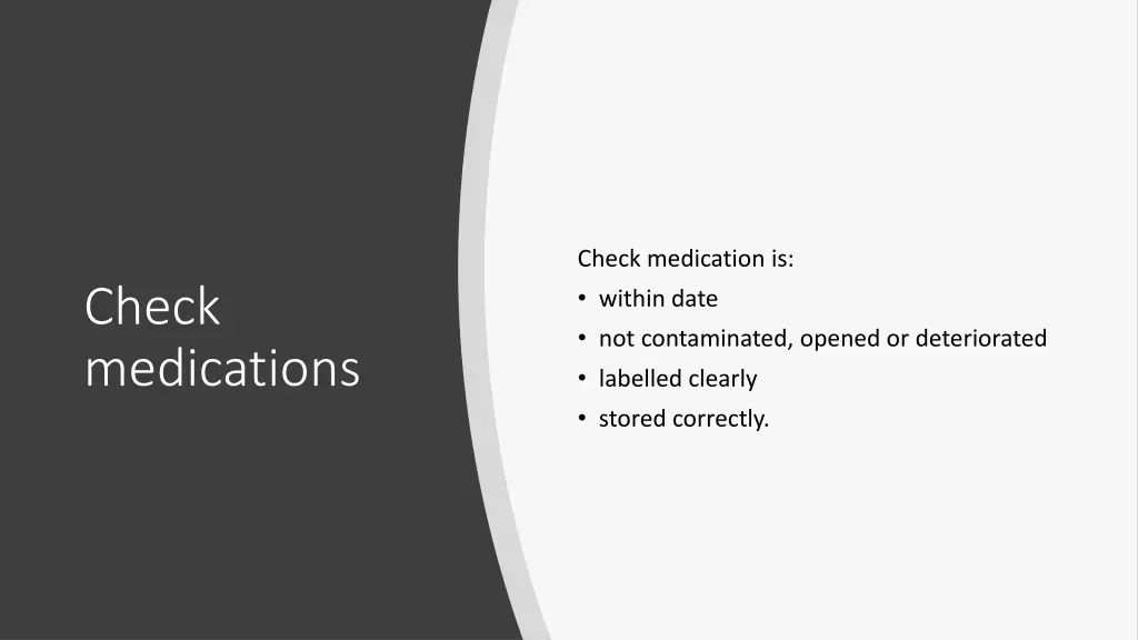check medication is within date not contaminated