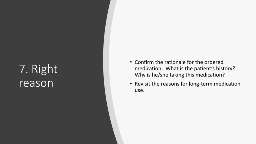 confirm the rationale for the ordered medication