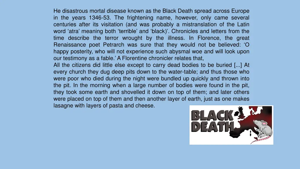 he disastrous mortal disease known as the black
