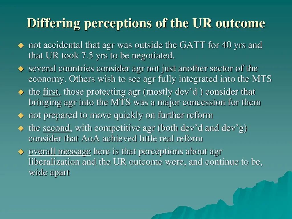 differing perceptions of the ur outcome