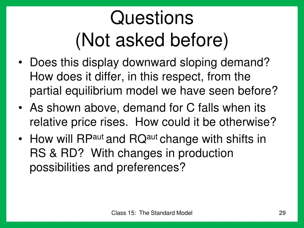 questions not asked before does this display