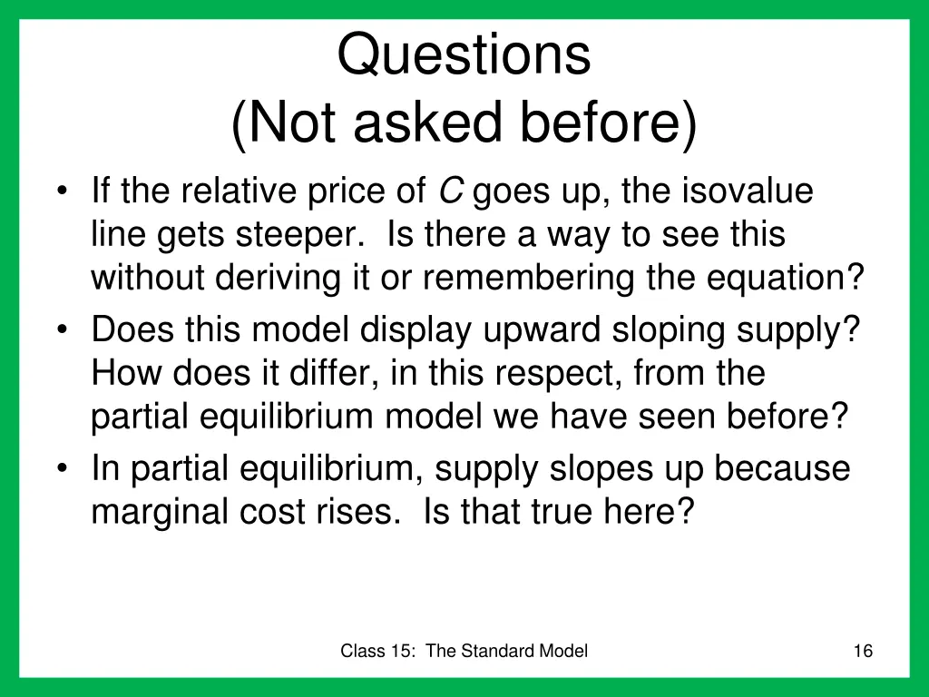 questions not asked before if the relative price