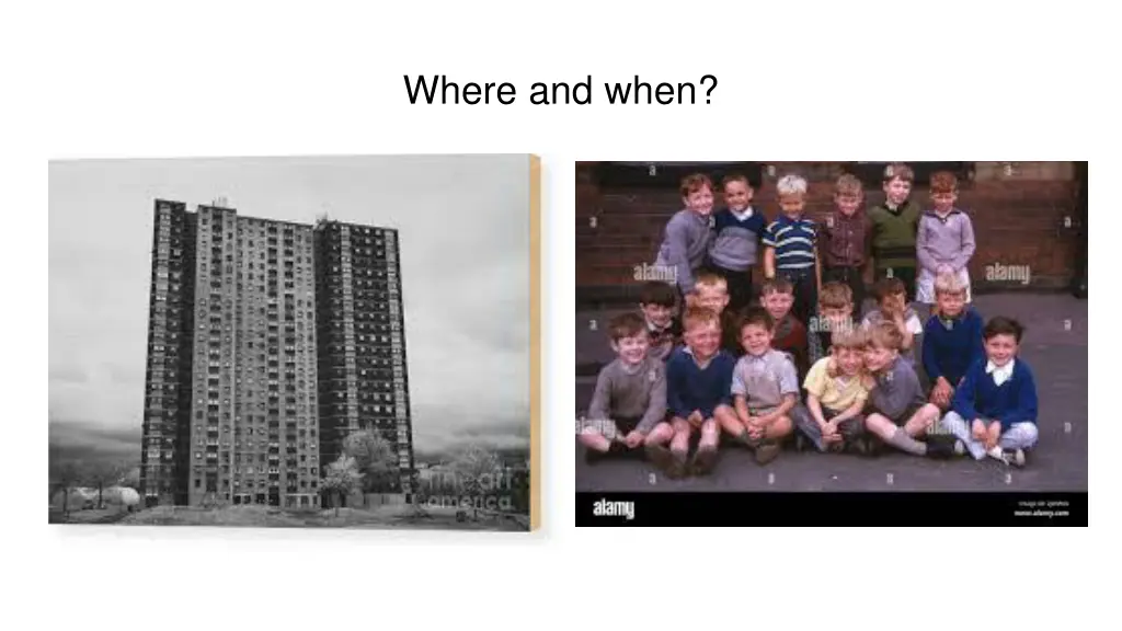 where and when