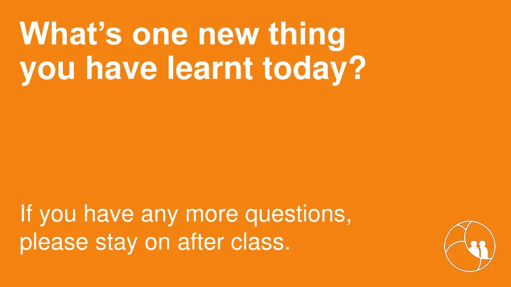 what s one new thing you have learnt today