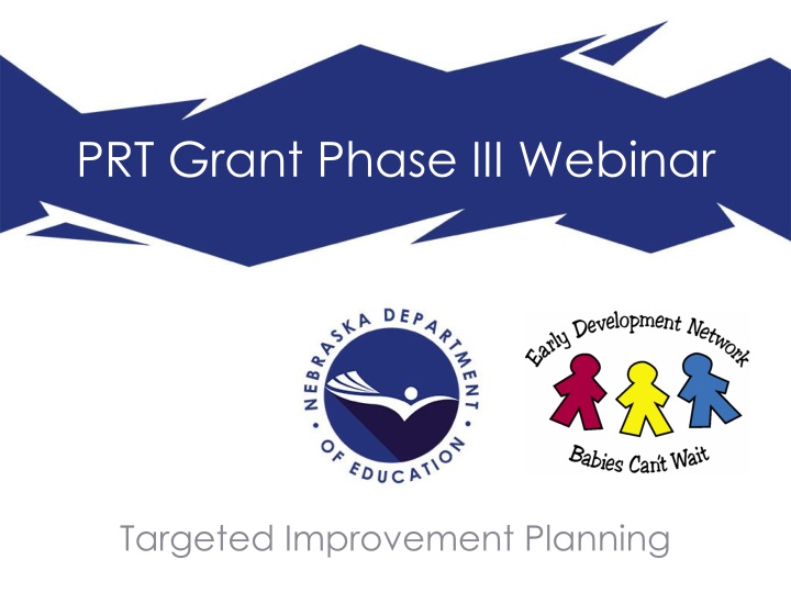 prt grant phase iii webinar