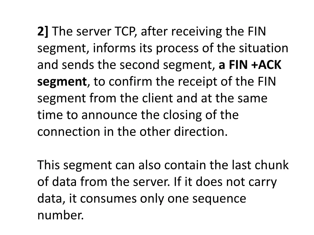 2 the server tcp after receiving the fin segment