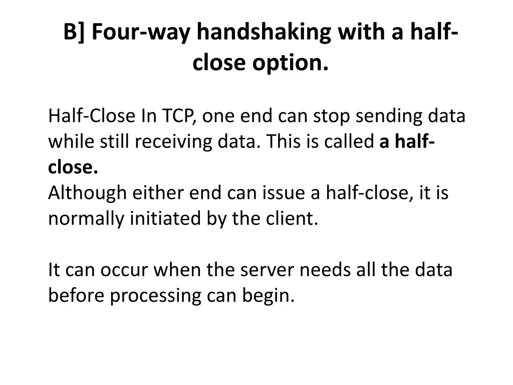 b four way handshaking with a half close option