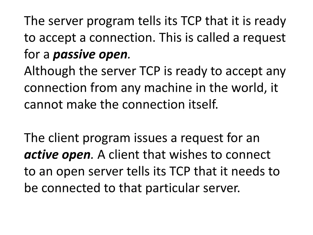 the server program tells its tcp that it is ready