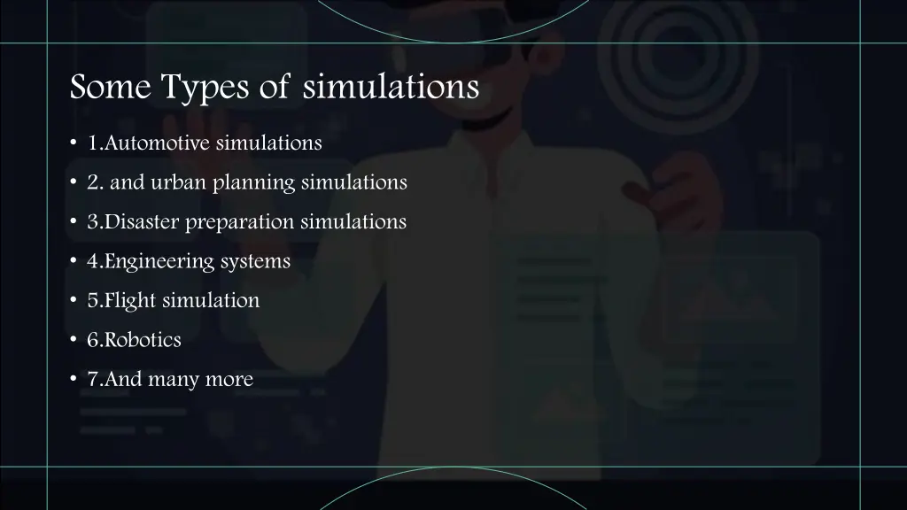 some types of simulations