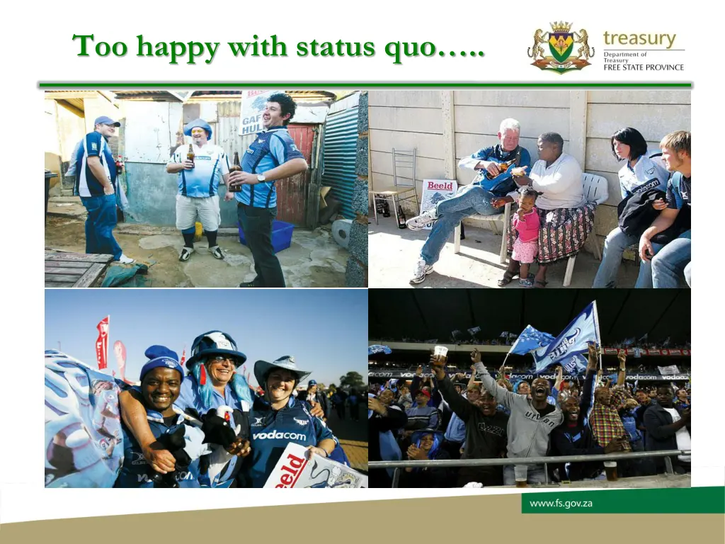 too happy with status quo