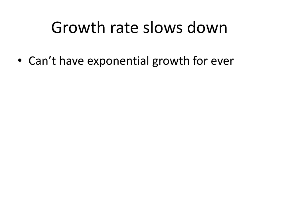 growth rate slows down