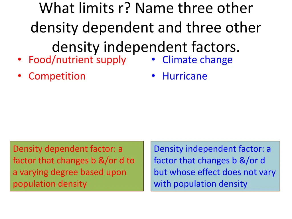 what limits r name three other density dependent